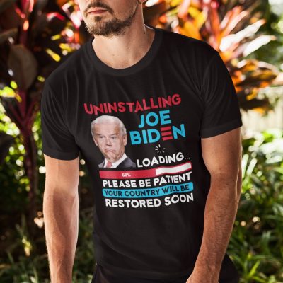 Alternative view of Uninstalling Joe Biden Your Country Will Be Restored Soon - Funny Let's Go Brandon T-Shirt