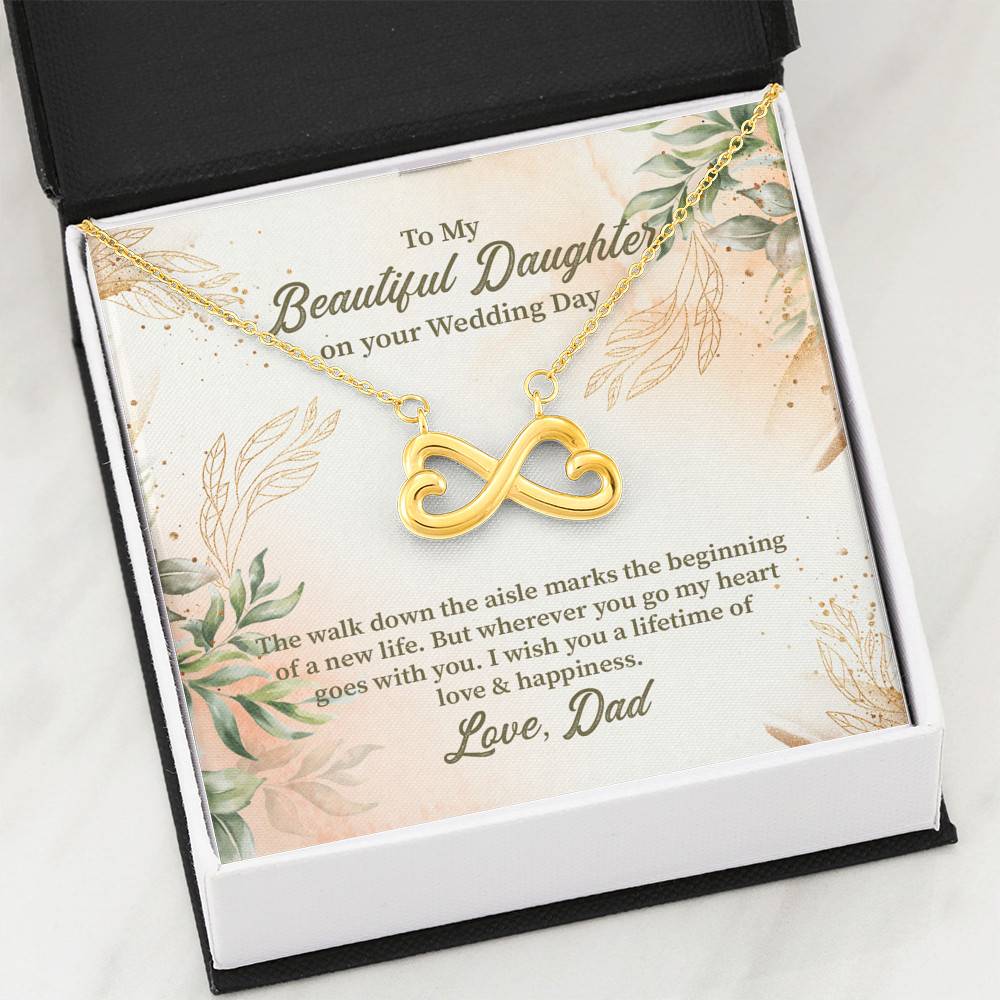 From Dad To My Beautiful Daughter On Your Wedding Day The Walk Down Infinity Heart Pendant Necklace