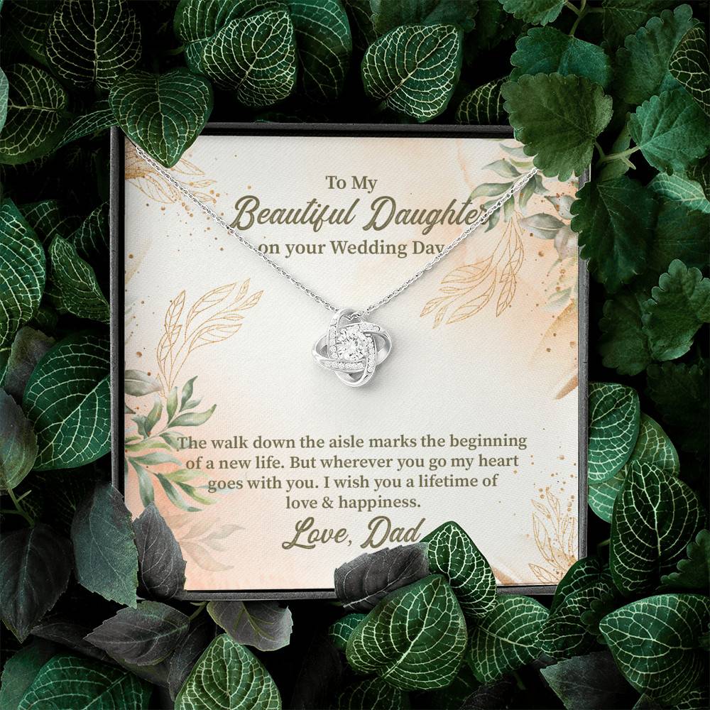 From Dad To My Beautiful Daughter On Your Wedding Day The Walk Down Love Knot Necklace
