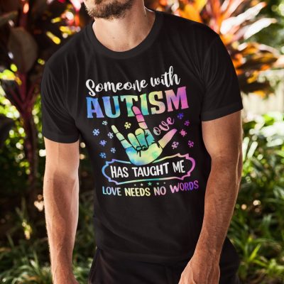 Alternative view of Someone With Autism Has Taught Me Love Needs No Words T-Shirt - Autism Awareness Shirt