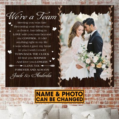 Custom Photo We're A Team Meeting You Was Fate Personalized Couple Name Framed Canvas Prints - Wall Art - Poster