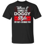 4VT. When It Comes To Doggy, Black, Unisex T-Shirt 4VT. When It Comes To Doggy, Black, Unisex T-Shirt