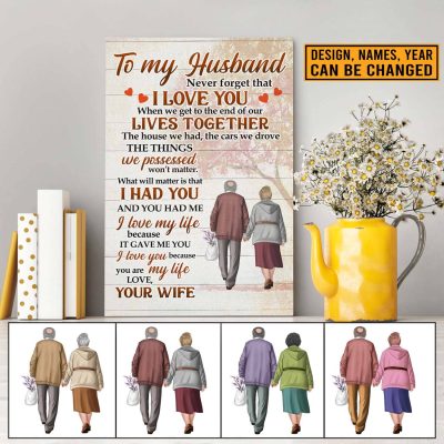 To My Husband Never Forget that I Love You Personalized Old Couple Canvas Print - Home Decor Wall Art - Poster