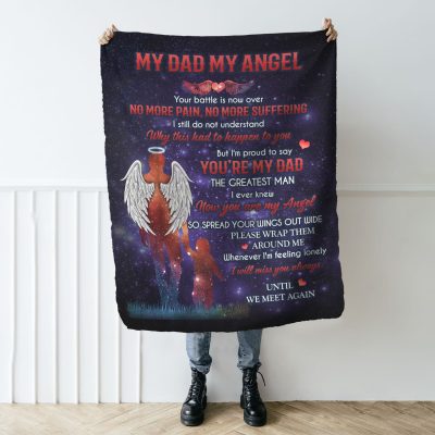 Alternative view of My Dad My Angel Your Battle Is Now Over No More Pain No More Suffering Gifts From Son Fleece Blanket - Mink Blanket