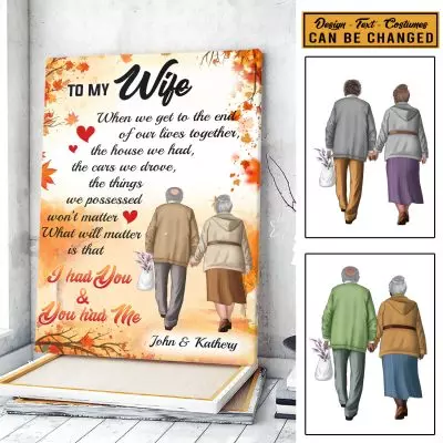 Custom Couple Canvas To My Husband Wife When We Get To The End Of Our Lives Together Gallery Wrapped Canvas Print