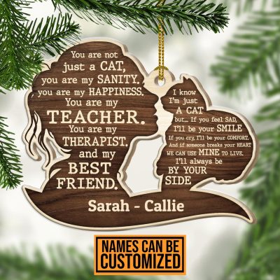 Alternative view of Personalized You Are Not Just A Cat You Are My Sanity You Are My Happiness Custom Shaped Wooden Christmas Ornament