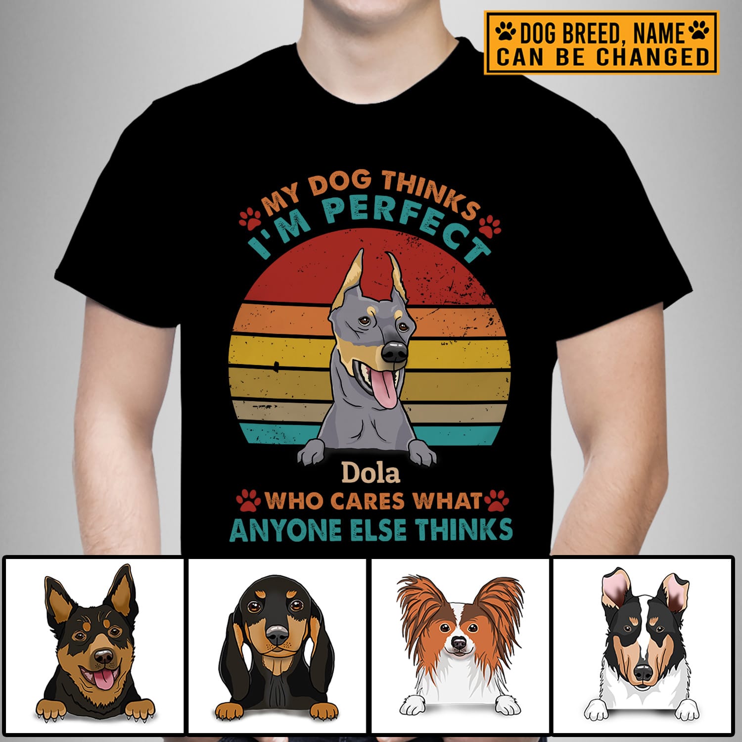 1VT. My Dog Thinks I'm Perfect shirt mk4