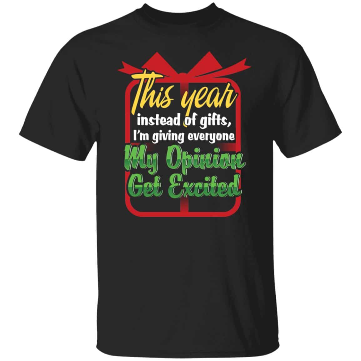 4Th. Giving Everyone My Opinion (tee), Black, Unisex T-Shirt