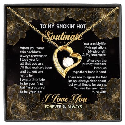 To My Smokin' Hot Soulmate When You Wear This Necklace I Love You Forever Love Heart Pendant Necklace