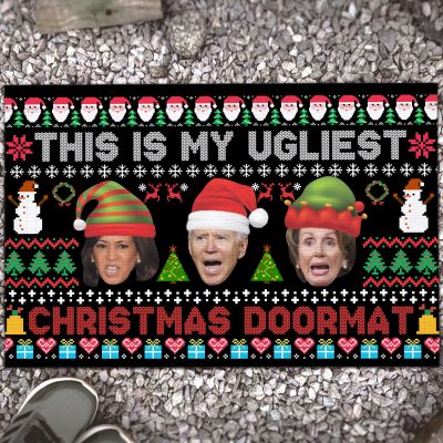 This Is My Ugliest Christmas Doormat Wipe Your Feet Here Funny Biden Harris Pelosi Indoor Outdoor Doormat