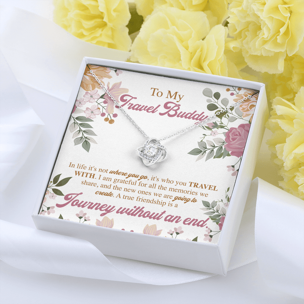 To My Travel Buddy In Life It's Not Where You Go It's Who You Travel With Love Knot Necklace Necklace To My Travel Buddy In Life It's Not Where You Go It's Who You Travel With Love Knot Necklace Necklace