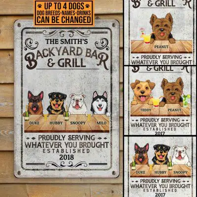 Personalized Dog Breeds Backyard Bar And Grill Proudly Serving What Ever You Brought Metal Sign - Indoor Outdoor Decor