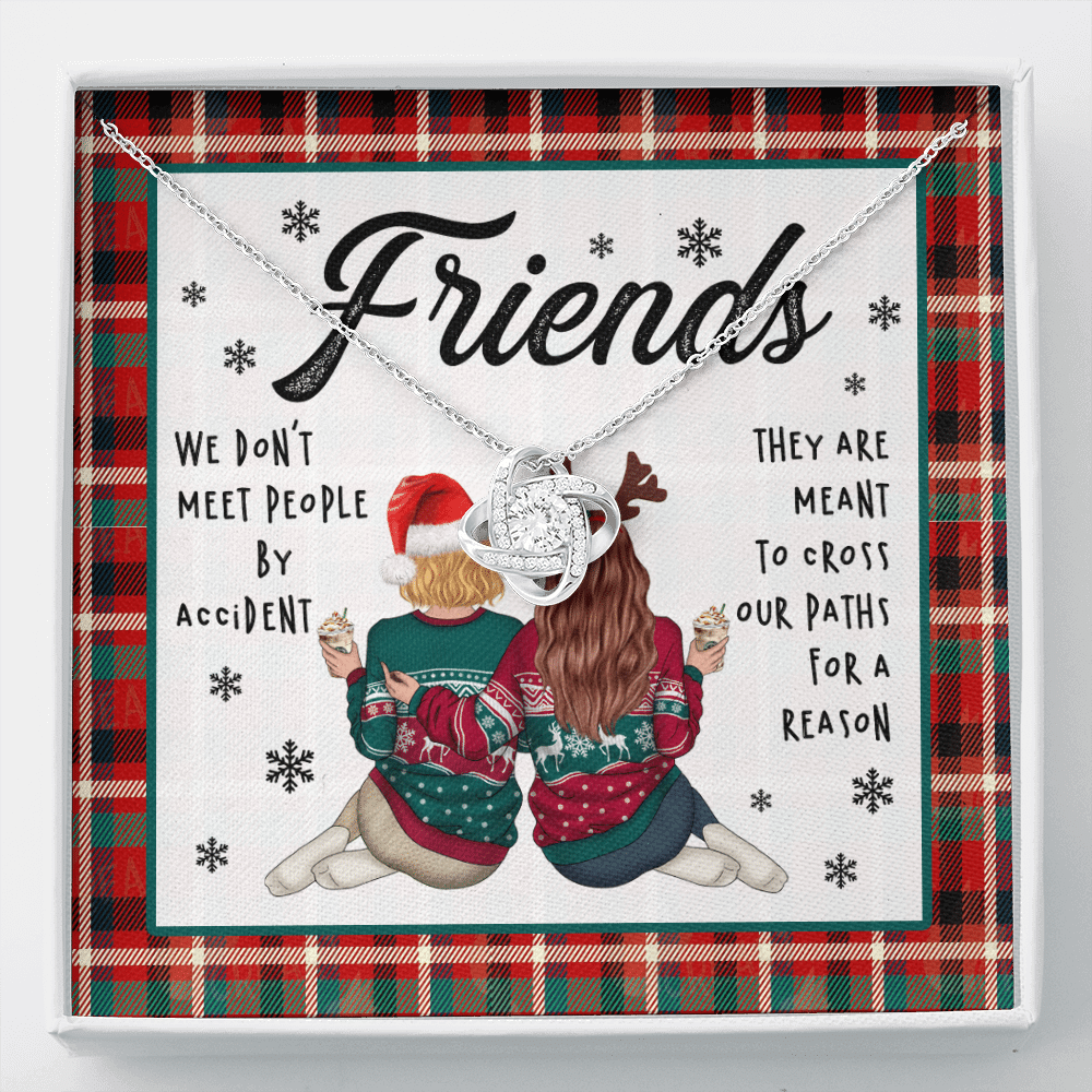 Friends We Don't Meet People By Accident They're Meant to Cross Our Path Bestie Love Knot Pendant Necklace - Love Knot Necklace