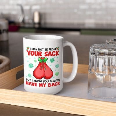 Alternative view of I May Not Be From Your Sack But I Know You Always Have My Back Bonus Dad Christmas Coffee Mug - Travel Bottle