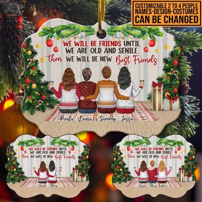 Personalized Besties We Will Be Friends Until We Are Old Decorative Medallion Christmas Ornament Keepsake