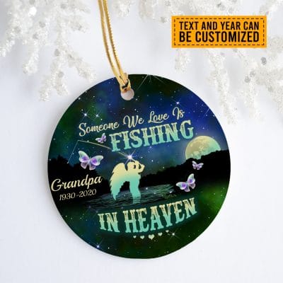 Alternative view of Custom Fishing Dad Gifts Someone We Love Is Fishing Is Heaven Sympathy Gifts Decorative Christmas Circle Ornament Keepsake