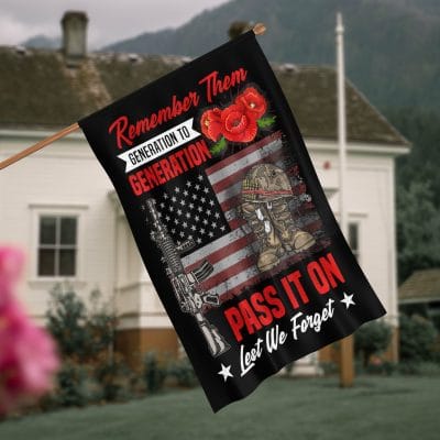 Remember Them Generation To Generation Pass It On Let We Forget Memorial American Veteran Outdoor Indoor Decorative Garden Flag - House Flag