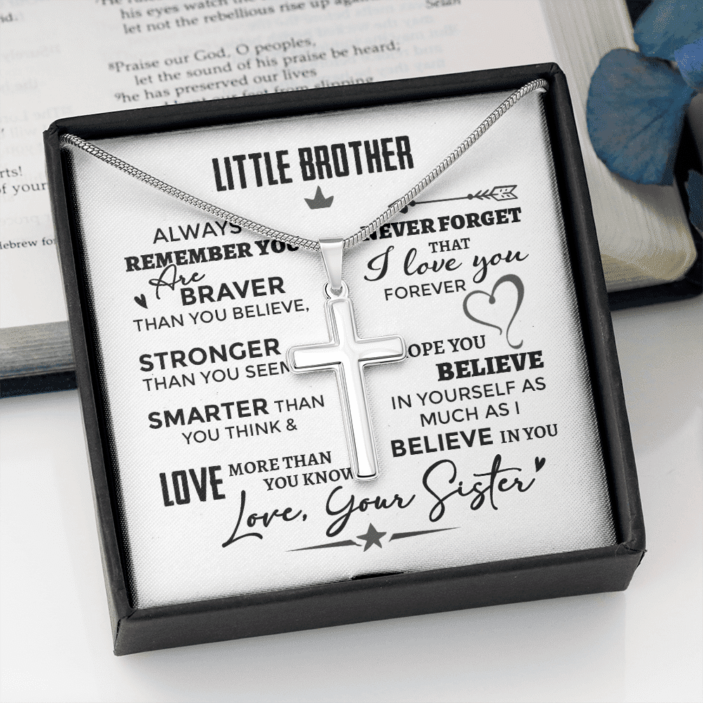 Little Brother Always Remember You Are Braver Than You Believe Stronger Than You Seem Artisan Crafted Cross Necklace
