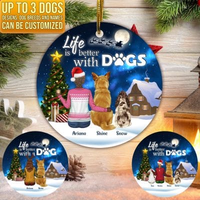 Life Is Better With Dogs Personalized Dog Christmas Circle Ornament Keepsake - Christmas Gifts For Dog Lovers
