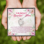 To My Boyfriend's Beautiful Mom I Never Thought I'd Find The One Forever Love Heart Pendant Necklace To My Boyfriend's Beautiful Mom I Never Thought I'd Find The One Forever Love Heart Pendant Necklace