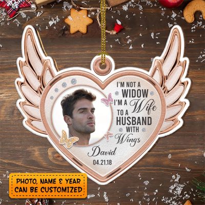 Custom Photo I'm Not A Widow I'm A Wife To A Husband With Wings Husband Memorial Custom Shaped Ornament