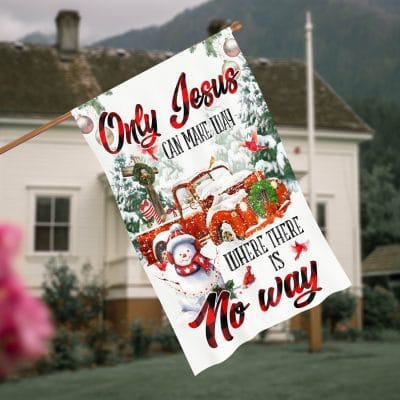 Red Truck Christmas only Jesus Can Make Way Where There Is No Way Outdoor Indoor Decorative Garden Flag - House Flag