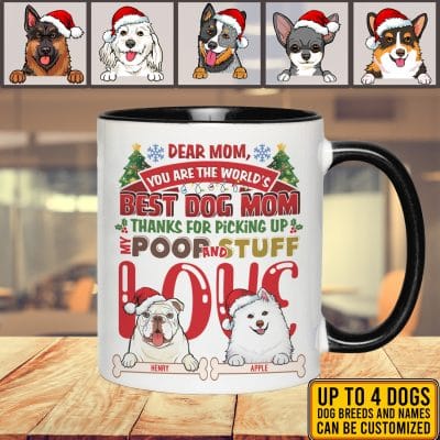 Alternative view of Custom Dog Breeds Christmas Mug Dear Mom You Are The World's Best Dog Mom Thanks For Picking Up My Poop And Stuff Accent Mug