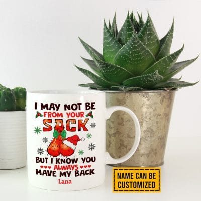 Alternative view of Personalized I May Not Be From Your Sack But I Know You’ve Always Have My Back Father Dad Ball Coffee Mug