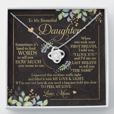 To My Beautiful Daughter Sometimes It's Hard To Tell You Love Knot Necklace - Mom To Daughter Gifts - Love Knot Necklace