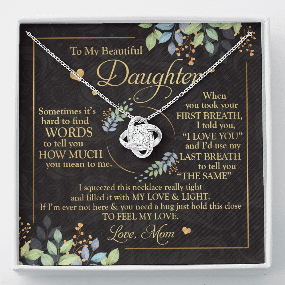 To My Beautiful Daughter Sometimes It's Hard To Tell You Love Knot Necklace - Mom To Daughter Gifts - Love Knot Necklace