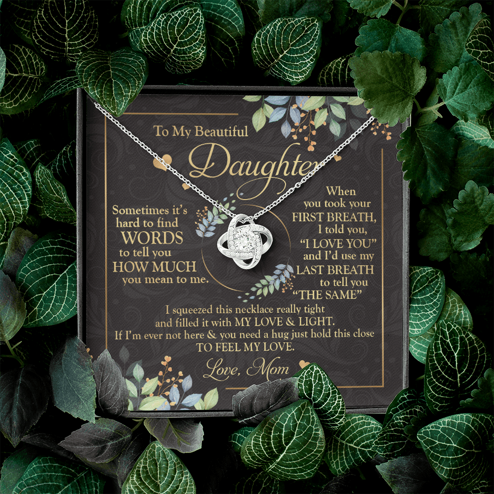 To My Beautiful Daughter Sometimes It's Hard To Tell You Love Knot Necklace - Mom To Daughter Gifts
