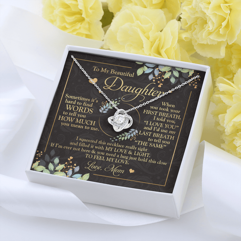 To My Beautiful Daughter Sometimes It's Hard To Tell You Love Knot Necklace - Mom To Daughter Gifts