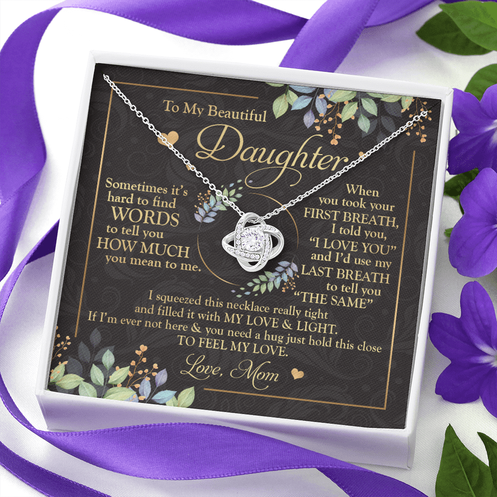 To My Beautiful Daughter Sometimes It's Hard To Tell You Love Knot Necklace - Mom To Daughter Gifts