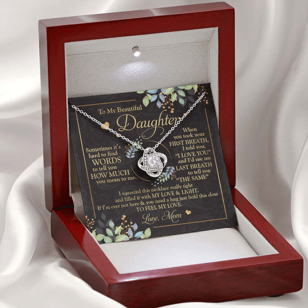 To My Beautiful Daughter Sometimes It's Hard To Tell You Love Knot Necklace - Mom To Daughter Gifts