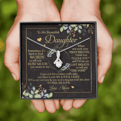 To My Beautiful Daughter Sometimes It's Hard To Tell You Alluring Beauty Necklace - Mom To Daughter Gifts