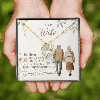 To My Wife Our Home Ain't No Castle From Your Grumpy Old Husband Forever Heart Pendant Necklace