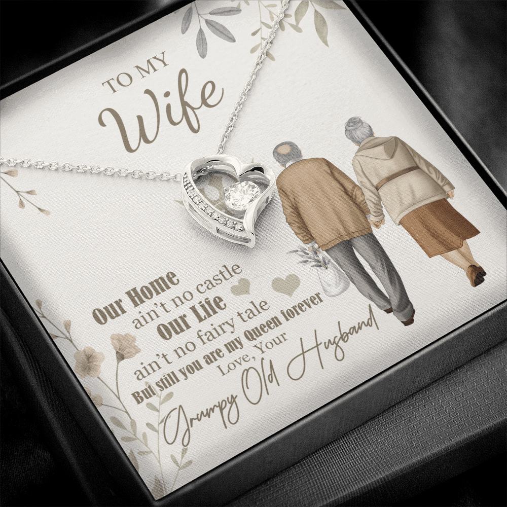 To My Wife Our Home Ain't No Castle From Your Grumpy Old Husband Forever Heart Pendant Necklace