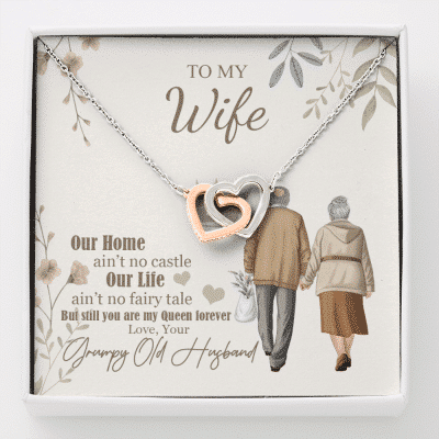 To My Wife Our Home Ain't No Castle From Your Grumpy Old Husband Interlocking Hearts Necklace - Interlocking Hearts Necklace