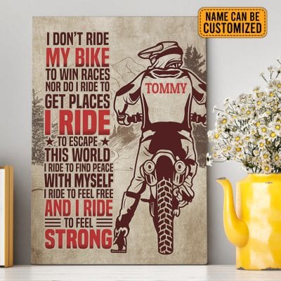 Personalized I Don't Ride My Bike To Win Races I Ride To Feel Strong Motorcycle Framed Canvas Prints - Poster