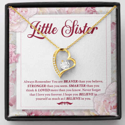 Little Sister Always Remember You Are Braver Than You Believe Stronger Than You Seem Forever Love Heart Pendant Necklace - Forever Love Necklace (18K Yellow Gold)