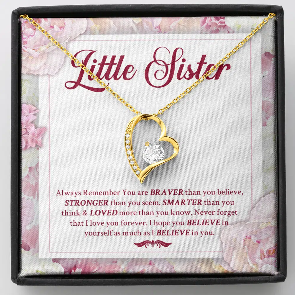 Little Sister Always Remember You Are Braver Than You Believe Stronger Than You Seem Forever Love Heart Pendant Necklace - Forever Love Necklace (18K Yellow Gold)