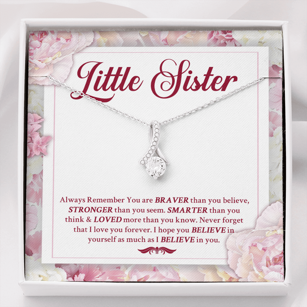 Little Sister Always Remember You Are Braver Than You Believe Stronger Than You Seem Alluring Beauty Necklace - Alluring Beauty Necklace