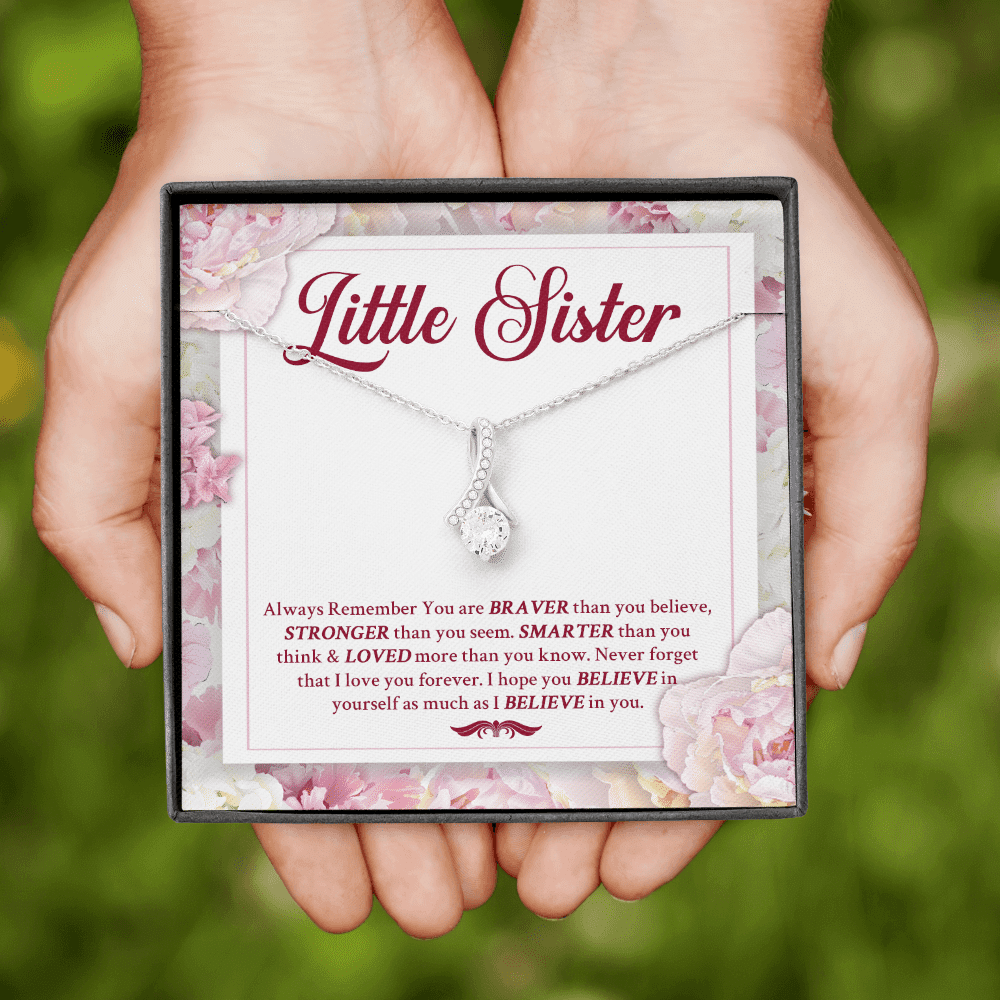 Little Sister Always Remember You Are Braver Than You Believe Stronger Than You Seem Alluring Beauty Necklace