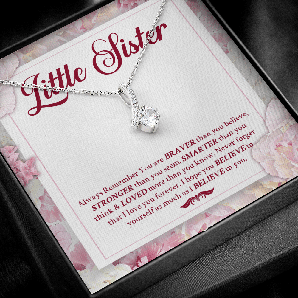 Little Sister Always Remember You Are Braver Than You Believe Stronger Than You Seem Alluring Beauty Necklace
