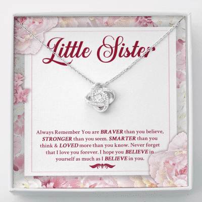 Little Sister Always Remember You Are Braver Than You Believe Stronger Than You Seem Love Knot Necklace - Love Knot Necklace