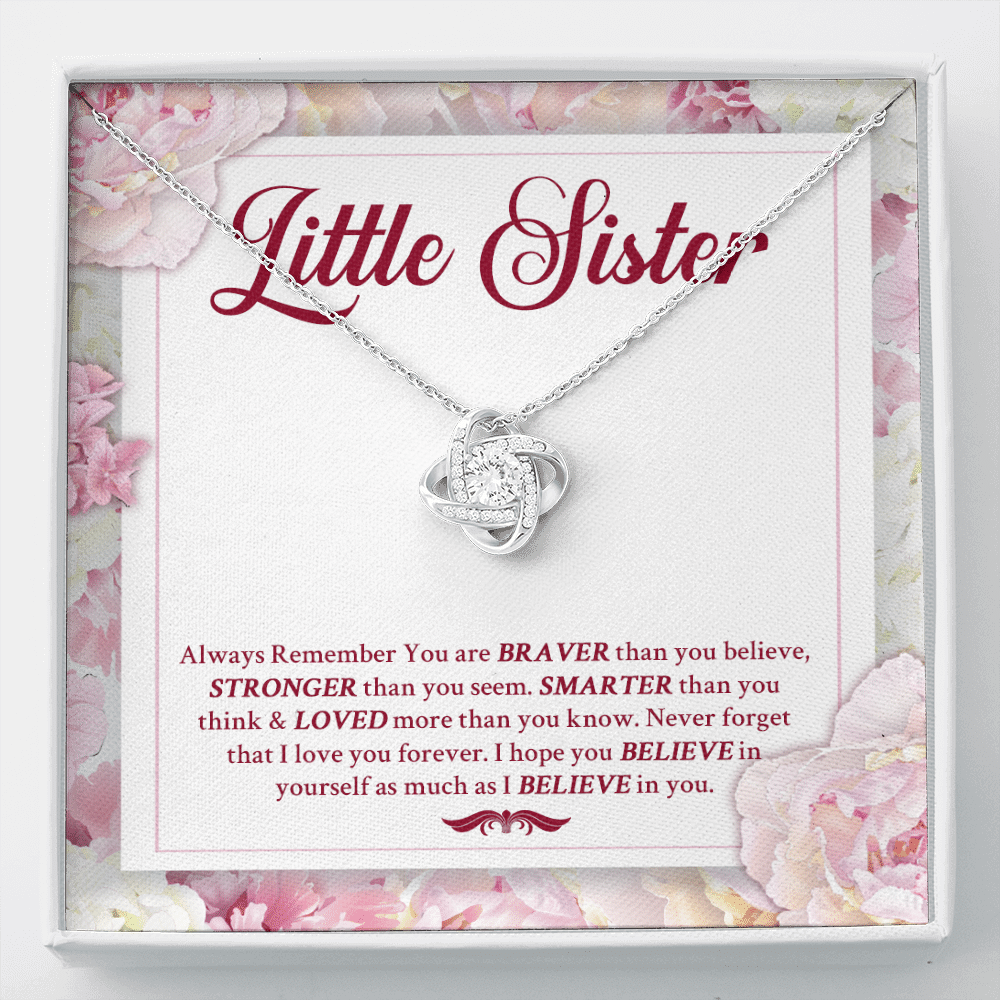Little Sister Always Remember You Are Braver Than You Believe Stronger Than You Seem Love Knot Necklace - Love Knot Necklace