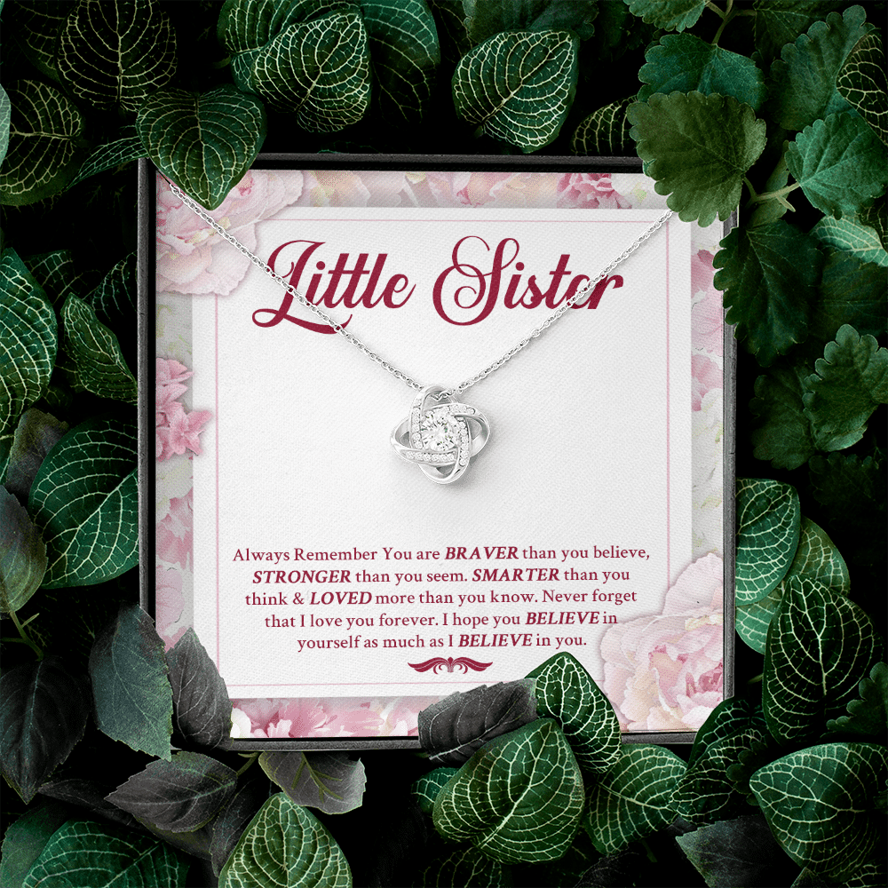 Little Sister Always Remember You Are Braver Than You Believe Stronger Than You Seem Love Knot Necklace