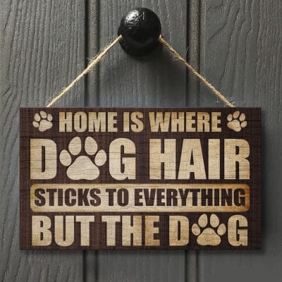 Alternative view of Home Is Where Dog Hair Sticks to Everything but The Dog Decorative Rectangle Wooden Door Sign - Front Porch Sign Decor