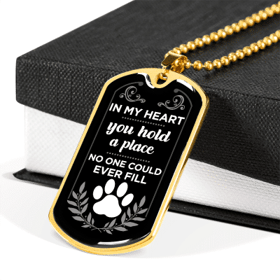 In My Heart You Hold A Place No One Could Ever Fill Dog Memorial Dog Tag Pendant Necklace