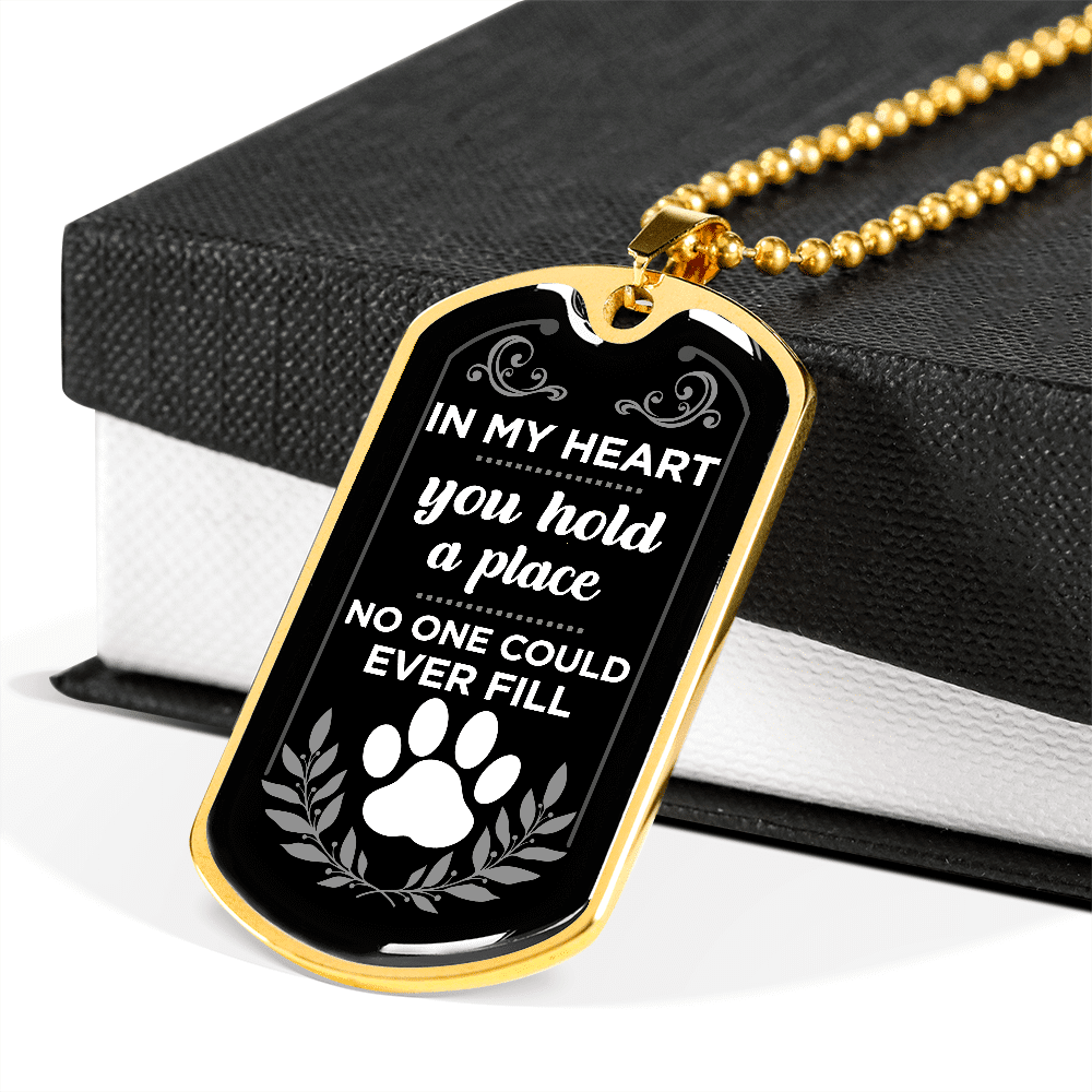 In My Heart You Hold A Place No One Could Ever Fill Dog Memorial Dog Tag Pendant Necklace